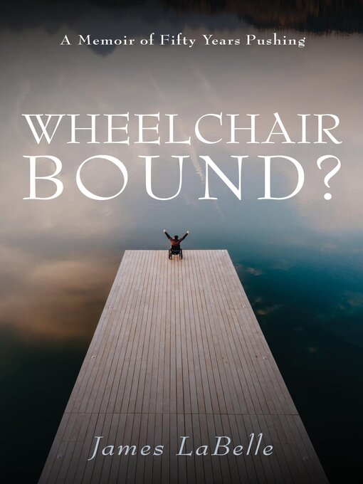 Title details for Wheelchair Bound ? by James LaBelle - Available